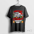 Officials This Is My Its Too Hot For Ugly Christmas T-Shirts, Hoodie, Sweatshirt | PureTeeCo.com