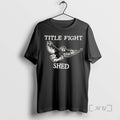 Officials Title Fight Shed T-Shirts, Hoodie, Sweatshirt | PureTeeCo.com