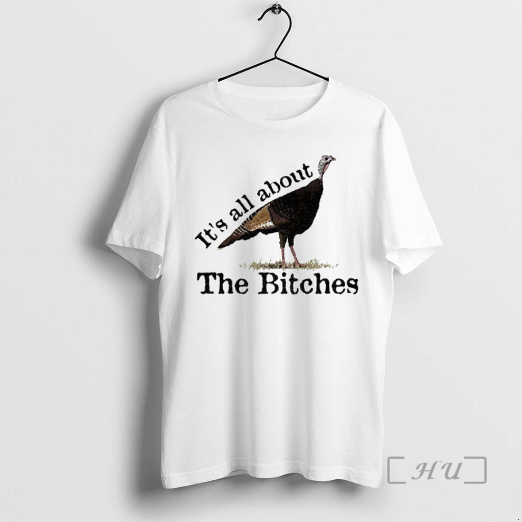 Officials Turkey Its All About The Bitches Happy Thanksgiving T-Shirts, Hoodie, Sweatshirt | PureTeeCo.com
