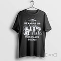 Officials Ufo Beam Me Up This Place Sucks T-Shirts, Hoodie, Sweatshirt | PureTeeCo.com