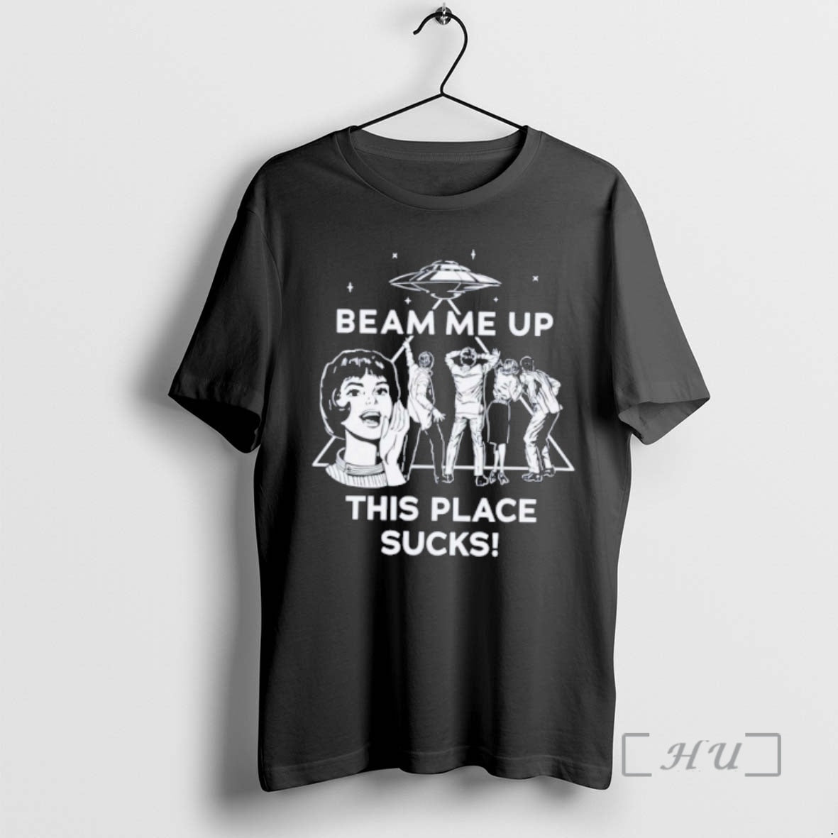 Officials Ufo Beam Me Up This Place Sucks T-Shirts, Hoodie, Sweatshirt | PureTeeCo.com
