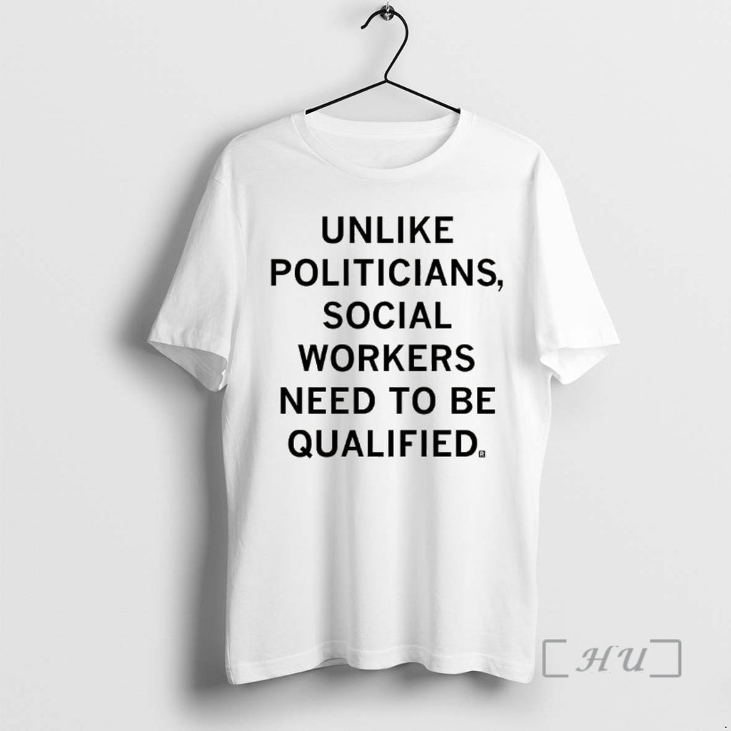 Officials Unlike Politicians Workers Need To Be Qualified Letter T-Shirts, Hoodie, Sweatshirt | PureTeeCo.com