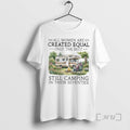Officials Vintage All Women Are Created Equal Only The Best Still Camping In Their Seventies T-Shirts, Hoodie, Sweatshirt