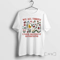 Officials We All Thrive Under Different Conditions Animals T-Shirts, Hoodie, Sweatshirt | PureTeeCo.com