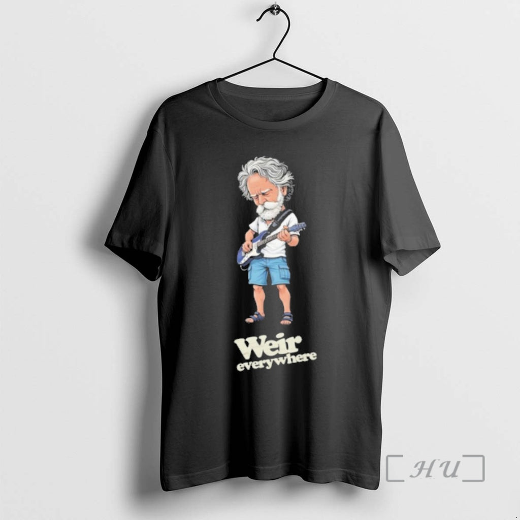 Officials Weir Everywhere Bobby Weir T-Shirts, Hoodie, Sweatshirt | PureTeeCo.com