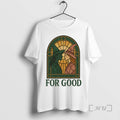 Officials Wicked For Good T-Shirts, Hoodie, Sweatshirt | PureTeeCo.com