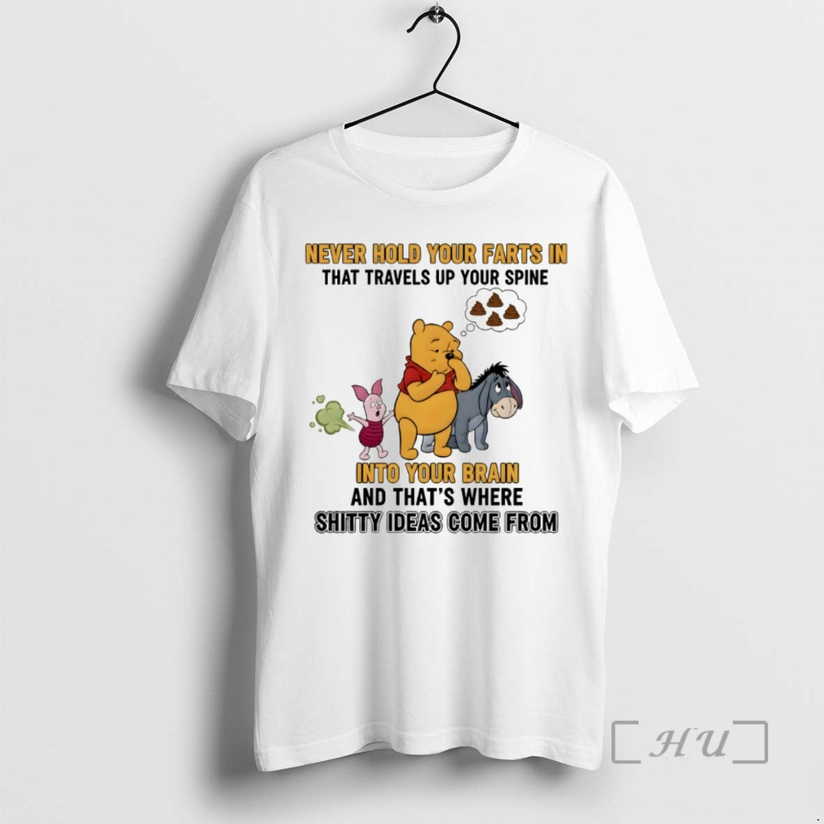 Officials Winnie The Pooh Never Hold Your Farts In That Travels Up Your Spine Into T-Shirts, Hoodie, Sweatshirt