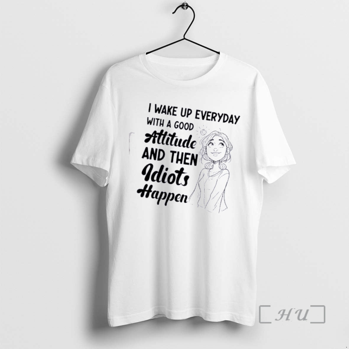 Officials Women I Wake Up Every Day With A Good Attitude And Then Idiots Happen T-Shirts, Hoodie, Sweatshirt | PureTeeCo.com