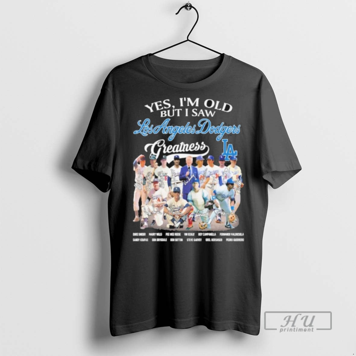Officials Yes Im Old But I Saw Los Angeles Dodgers Greatness 2025 Signatures