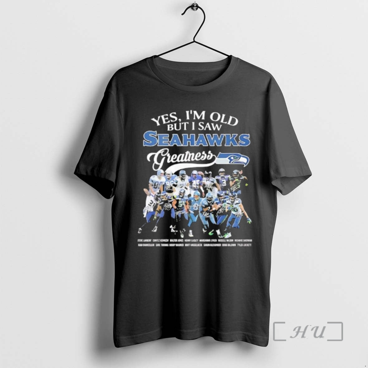 Officials Yes Im Old But I Saw Seahawks Greatness Several Legendary Players Full Names Graphic T-Shirts, Hoodie, Sweatshirt