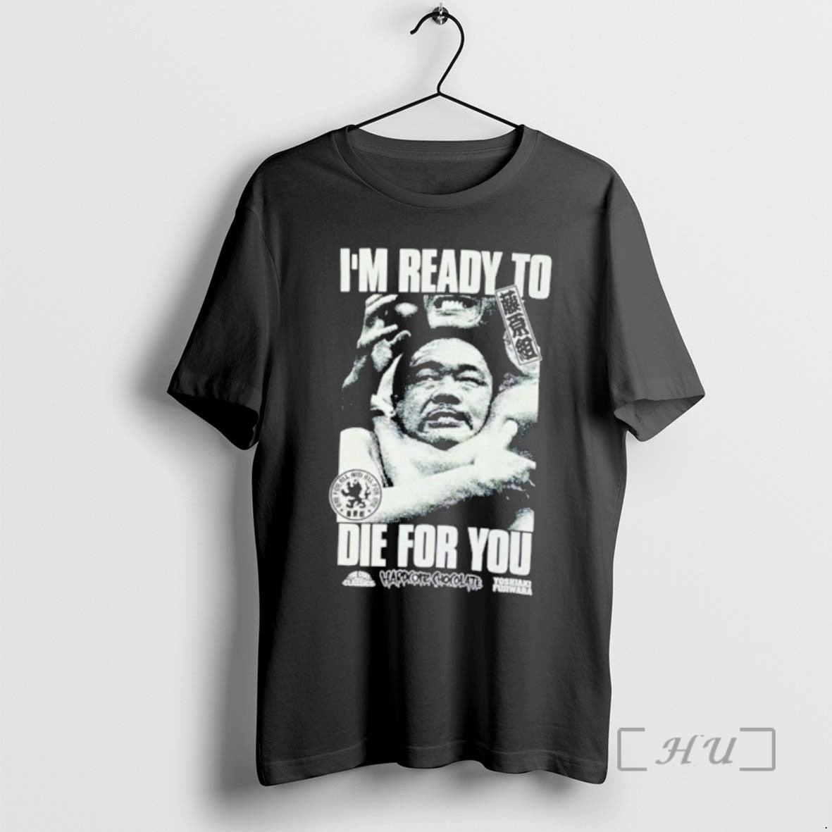 Officials Yoshiaki Fujiwara Im Ready To Die For You T-Shirts, Hoodie, Sweatshirt | PureTeeCo.com