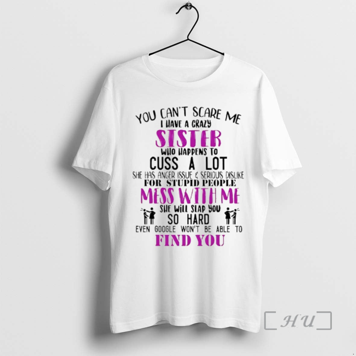 Officials You Cant Scare Me I Have A Crazy Sister Who Happens To Cuss T-Shirts, Hoodie, Sweatshirt | PureTeeCo.com