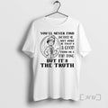 Officials Youll Never Find Another Me Not Sure If Thats A Good Thing Or T-Shirts, Hoodie, Sweatshirt | PureTeeCo.com