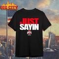 Ohio Julian Sayin Just Sayin Shirt