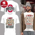 Ohio State FootbalI MET JESUS AND NOW IM DIFFERENT 2025 Two Sided Shirt