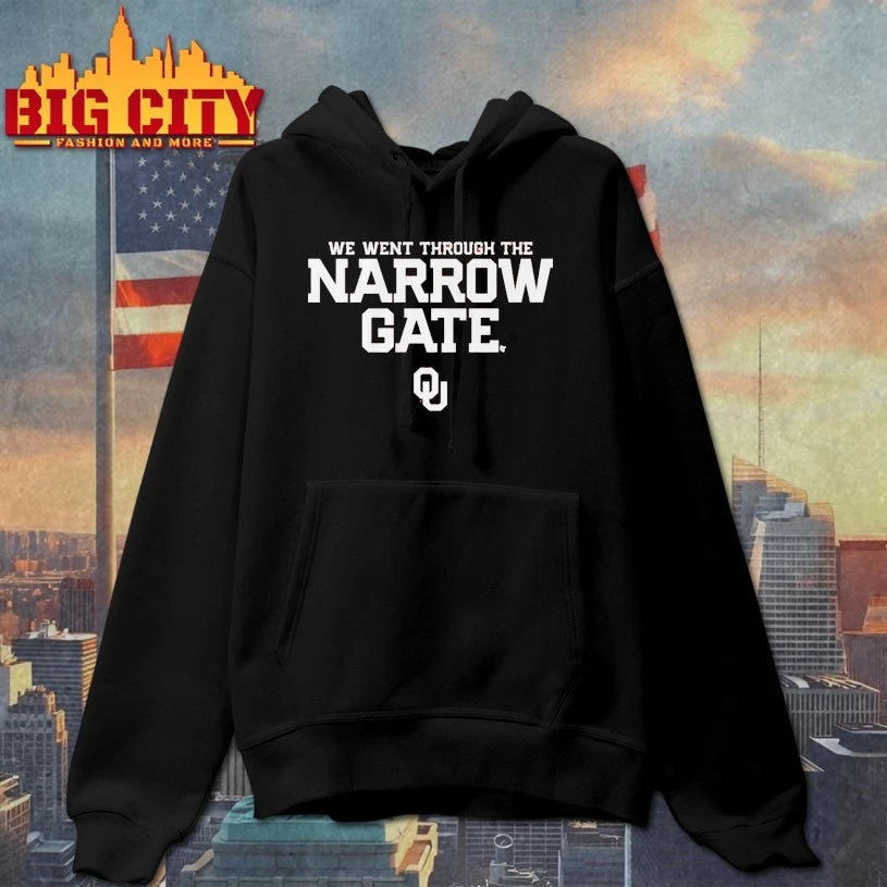 Oklahoma Sooners We went through the The Narrow Gate shirt