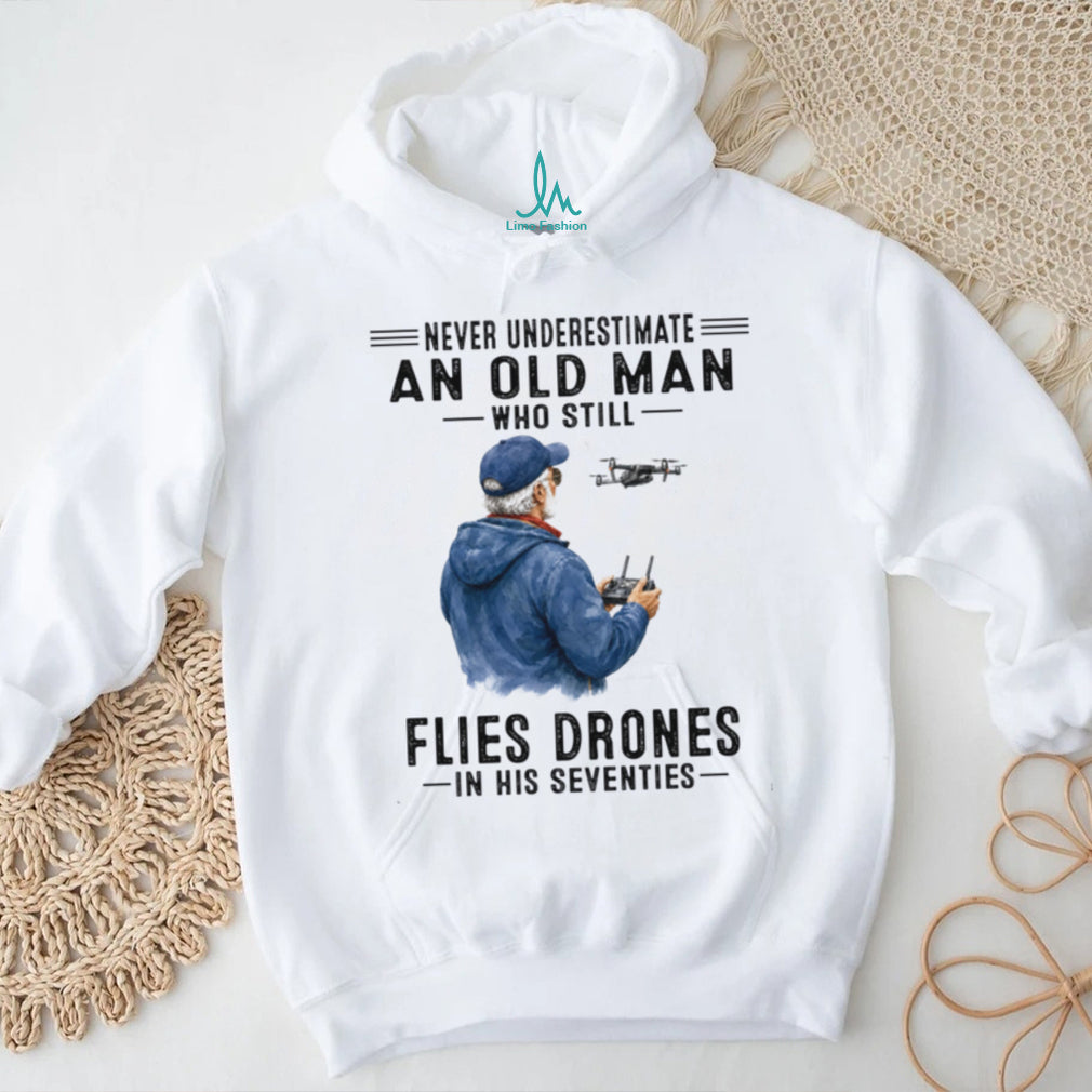 Old Man Drone Pilot Operator Seventy Birthday Shirt