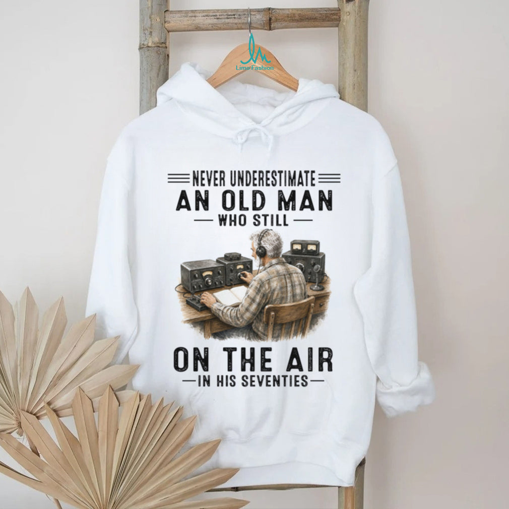 Old Man Ham Radio Operator Operator Seventy Shirt