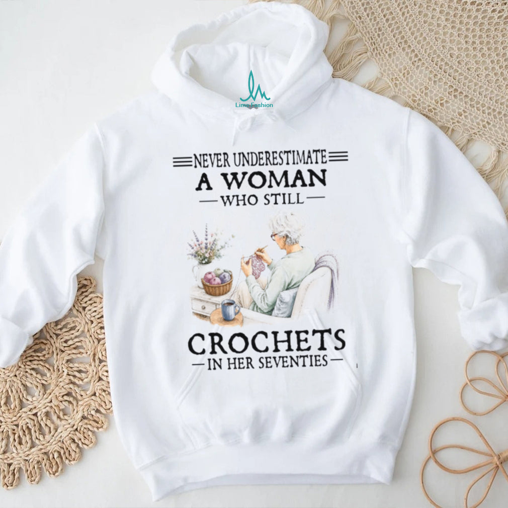 Old Woman Crochets In Her Seventies Hobby Shirt