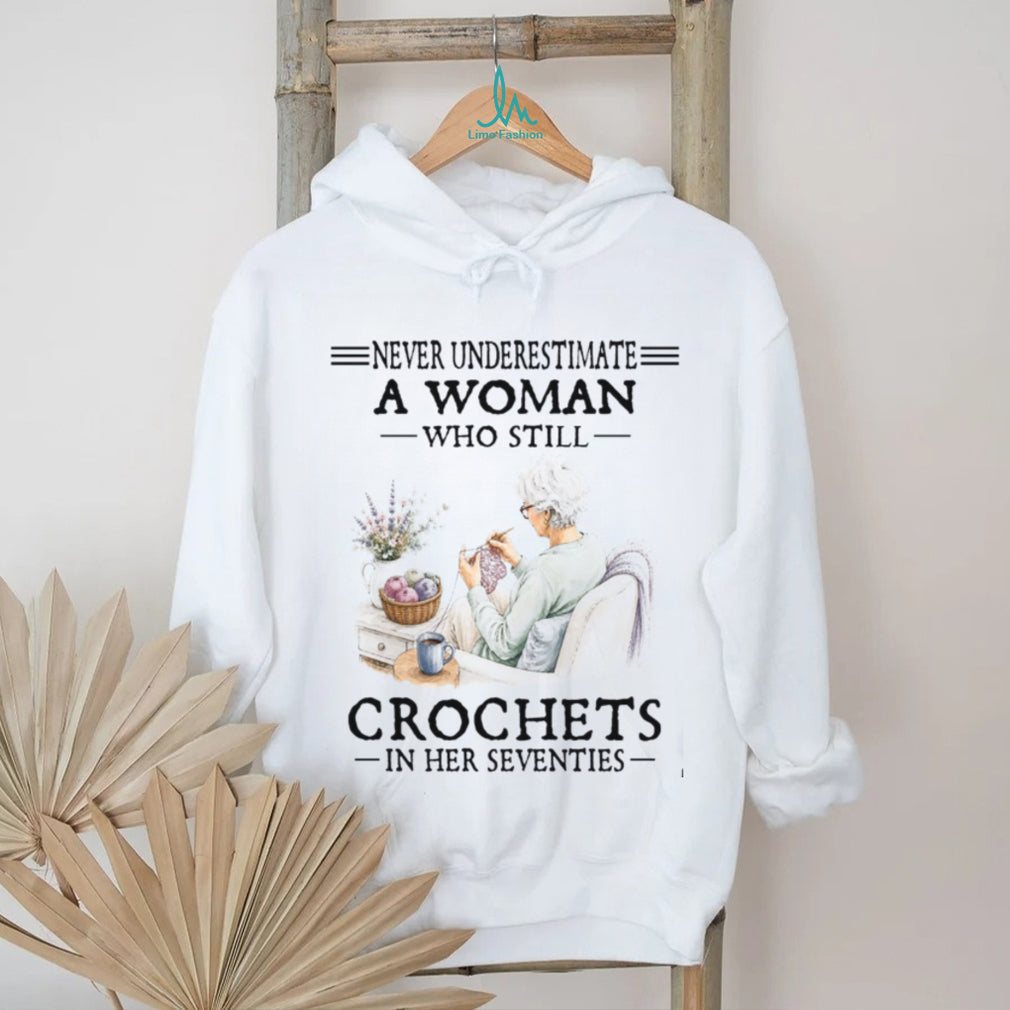Old Woman Crochets In Her Seventies Hobby Shirt