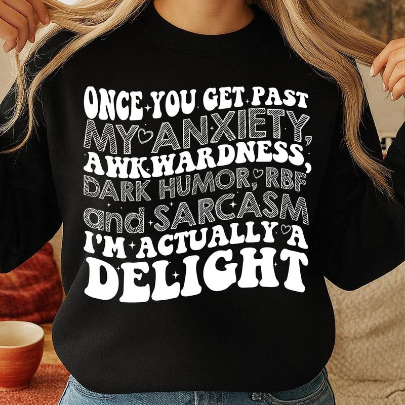 Once You Get Past My Anxiety Awkwardness Dark Humor RBF tshirt, Unique Gift Idea tshirt Hoodie, Sweatshirt | PureTeeCo.com