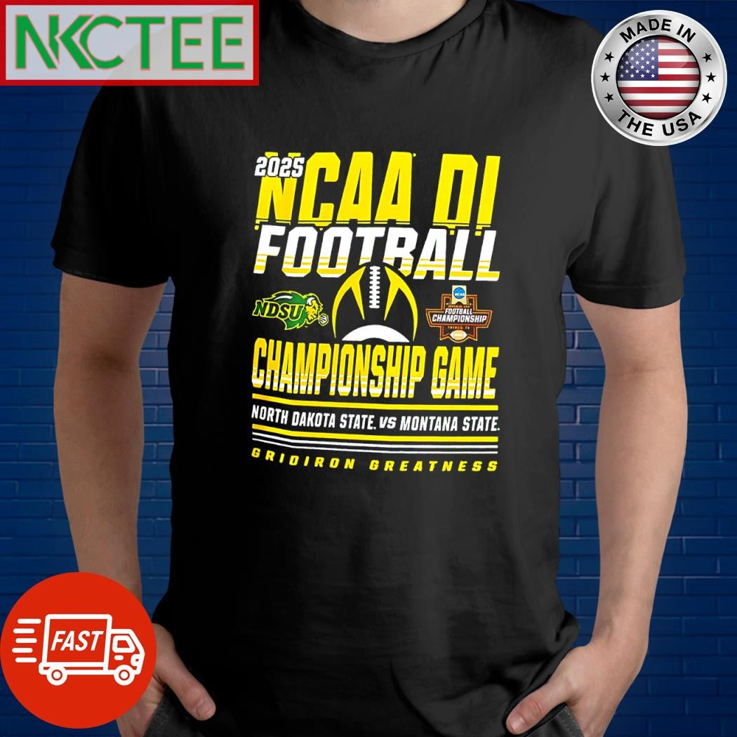 Original 2025 NCAA DL football Championship game North Dakota State vs Montana State Gridiron Greatness shirt