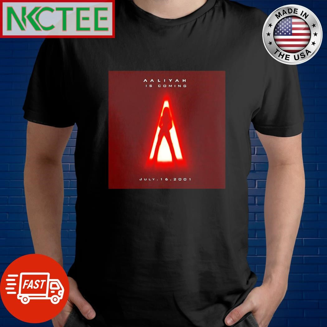 Original Aaliyah is coming July 16 2001 shirt