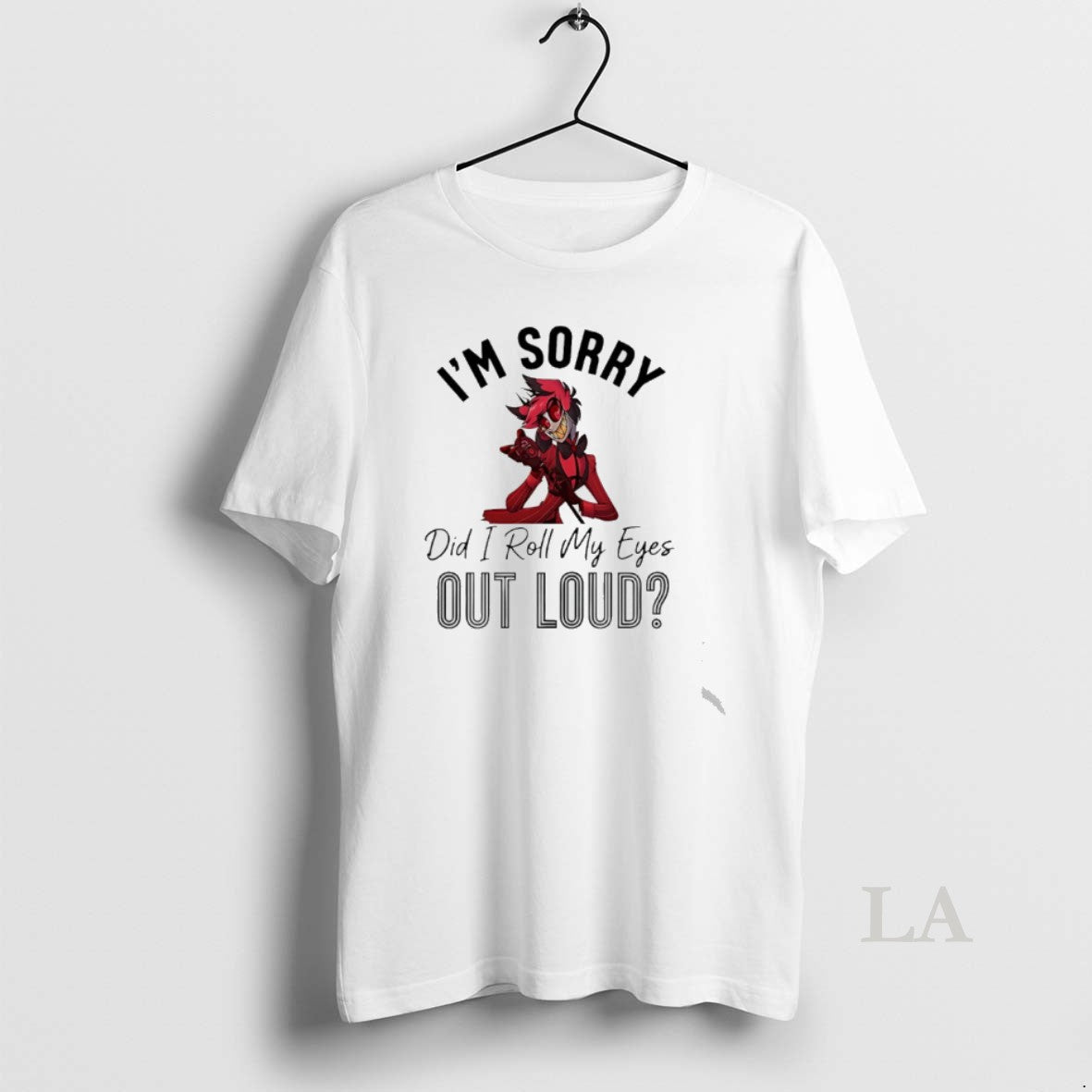 Original Alastor Im Sorry Did I Roll My Eyes Out Loud T-Shirts, Hoodie, Sweatshirt | PureTeeCo.com