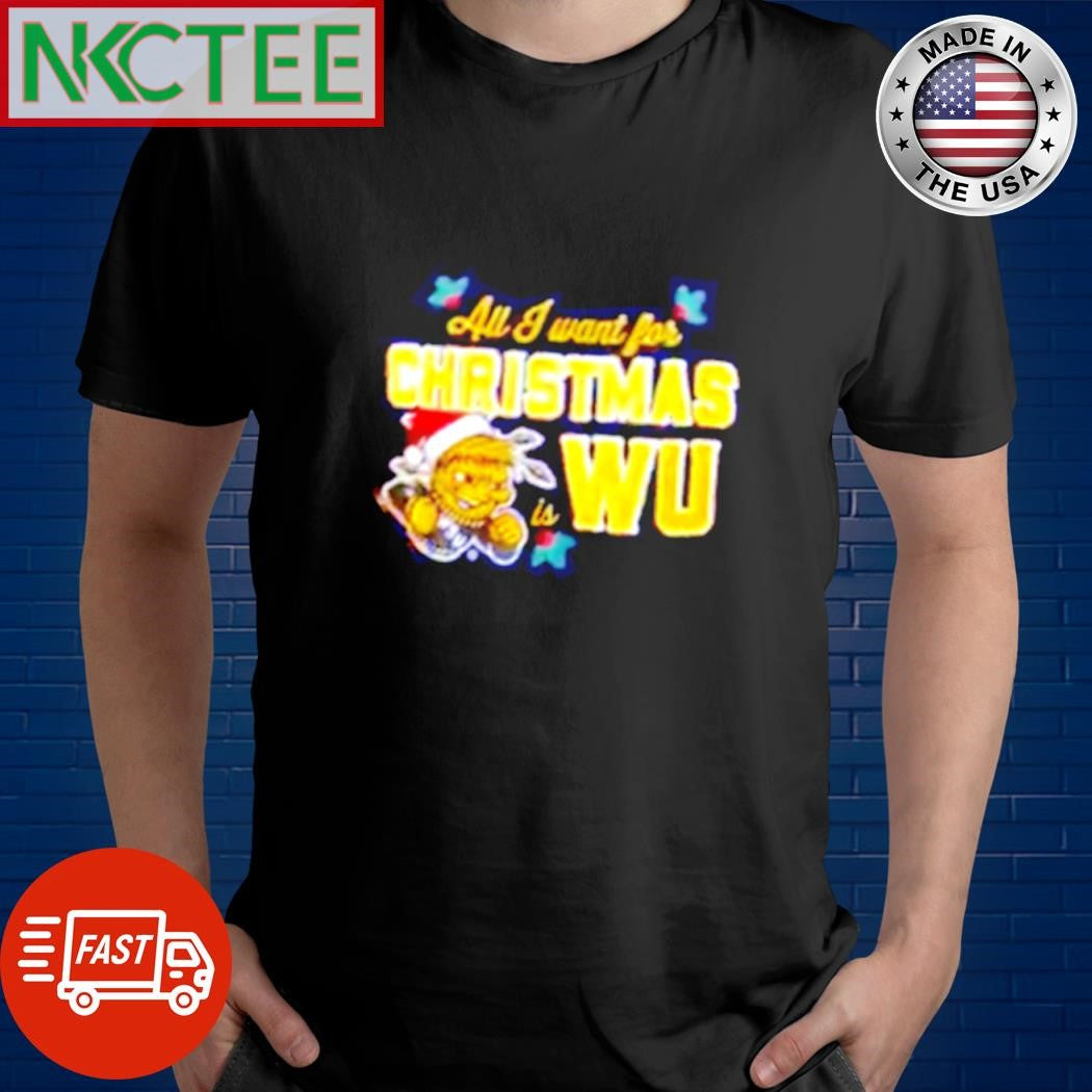 Original All I want for Christmas is WU shirt