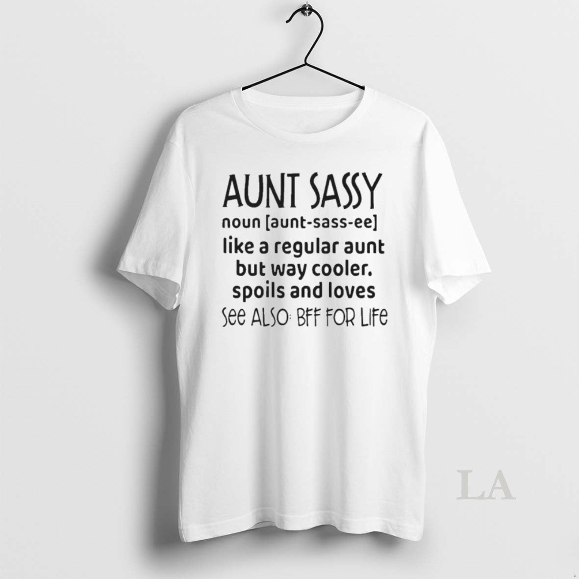 Original Aunt Sassy Noun Like A Regular Aunt But Way Cooler Spoils And Loves See T-Shirts, Hoodie, Sweatshirt | PureTeeCo.com