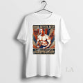 Original Ben Johnson Shirtless Never Let It Rest Til Your Good Gets Better Best T-Shirts, Hoodie, Sweatshirt | PureTeeCo.com