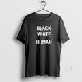 Original Black White Human T-Shirts, Hoodie, Sweatshirt | PureTeeCo.com