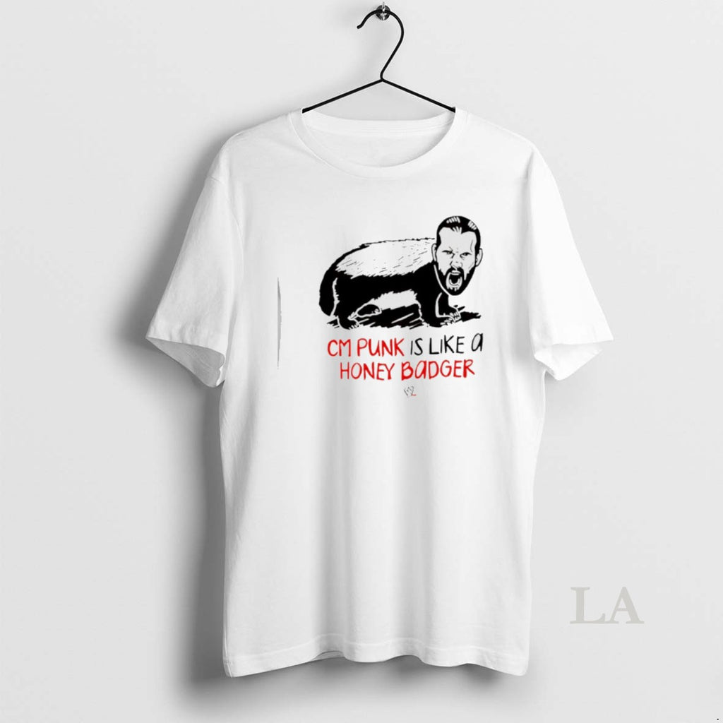 Original Cm Punk Is Like A Honey Badger T-Shirts, Hoodie, Sweatshirt | PureTeeCo.com