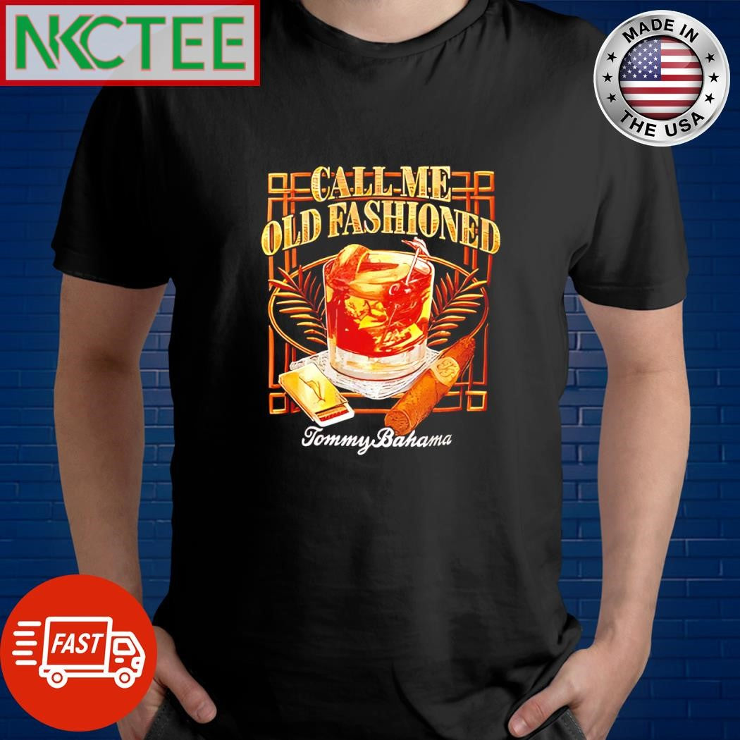 Original Call me old fashioned Tommy Bahama shirt