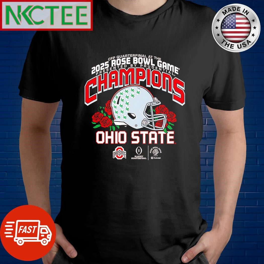 Original Cfp Quarterfinal at the 2025 Rose Bowl Game Presented By Prudential Champions Ohio State helmet roses shirt