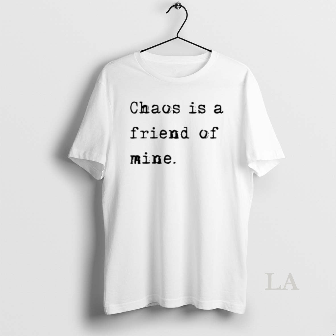 Original Chaos Is A Friend Of Mine T-Shirts, Hoodie, Sweatshirt | PureTeeCo.com