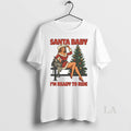 Original Cowgirl Santa Baby Im Ready To Ride Christmas T-Shirts, Hoodie, Sweatshirt | PureTeeCo.com