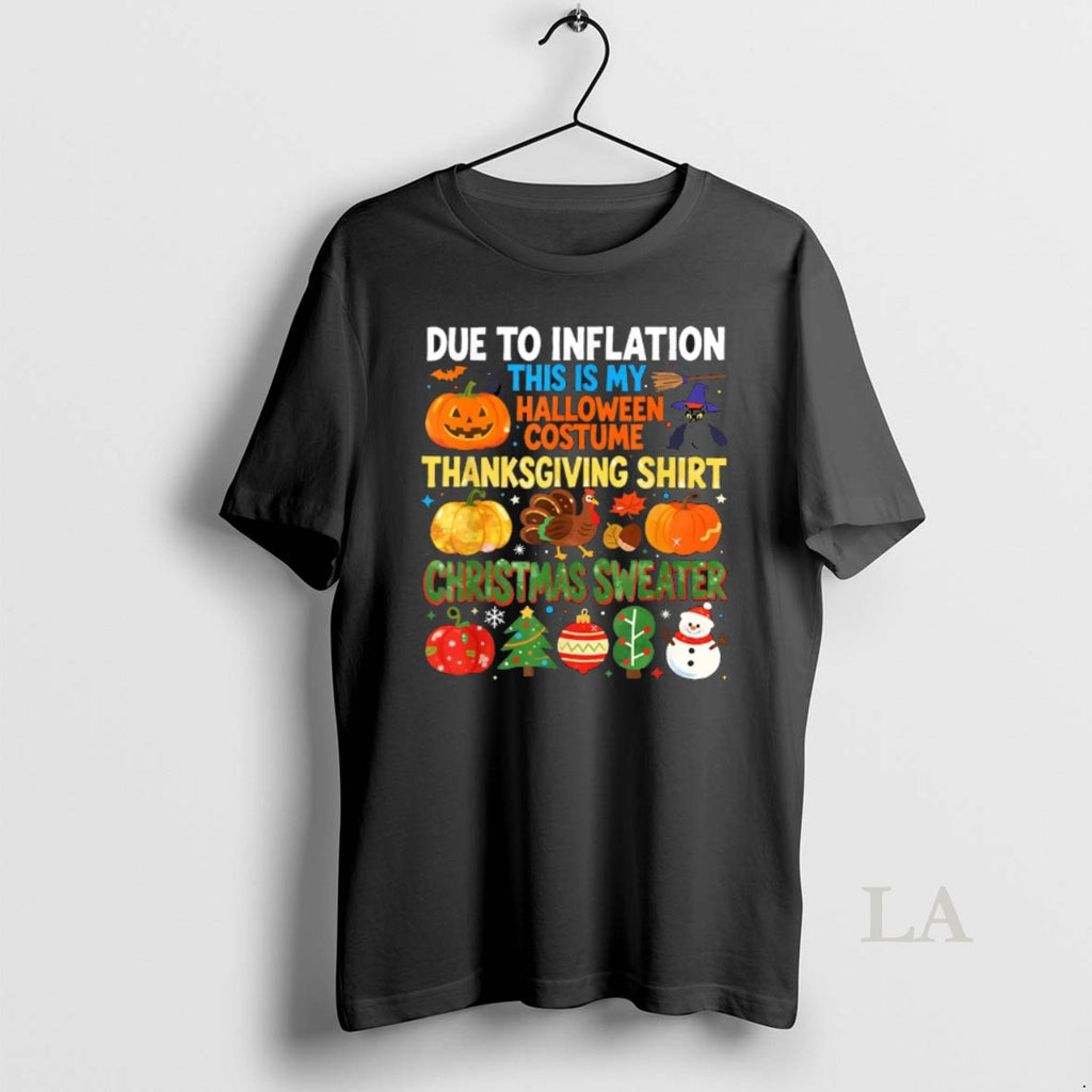 Original Due To Inflation Funny Holiday Costume