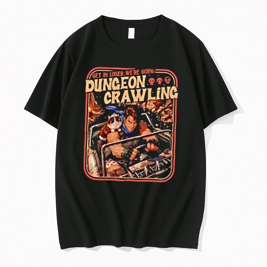 Original Dungeon Crawling Get In Loser Were Going Tshirts Jpg