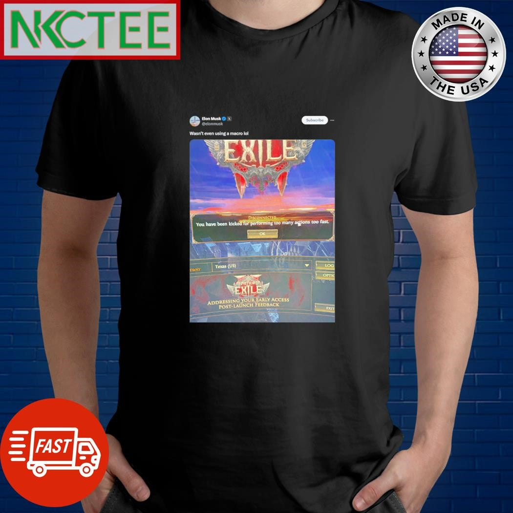 Original Elon Musk have been kicked on game Path of Exile shirt