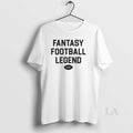 Original Fantasy Football Legend T-Shirts, Hoodie, Sweatshirt | PureTeeCo.com