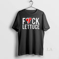 Original Fck Lettuce T-Shirts, Hoodie, Sweatshirt | PureTeeCo.com