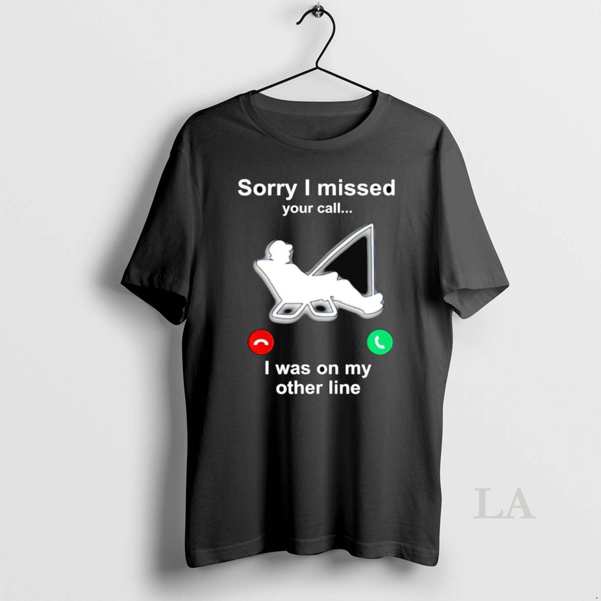 Original Fishing Sorry I Missed Your Call I Was On My Other Line T-Shirts, Hoodie, Sweatshirt | PureTeeCo.com