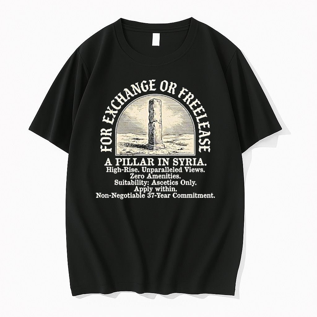 Original For Exchange Or Freelease A Pillar In Syria Ascetics Only Tshirts Jpg