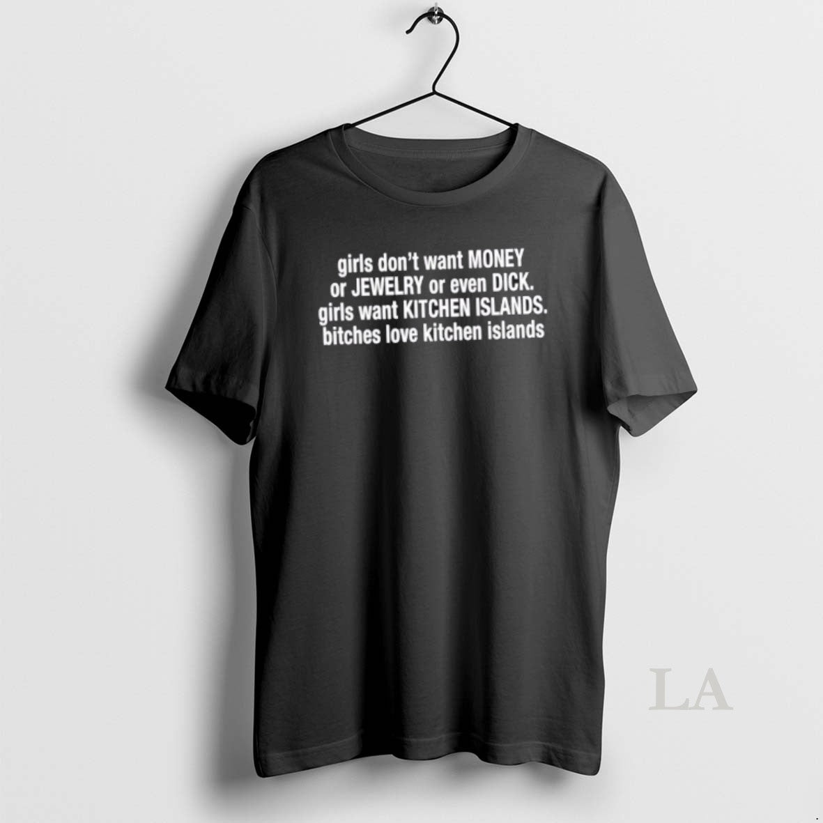 Original Girls Want Kitchen Islands T-Shirts, Hoodie, Sweatshirt | PureTeeCo.com