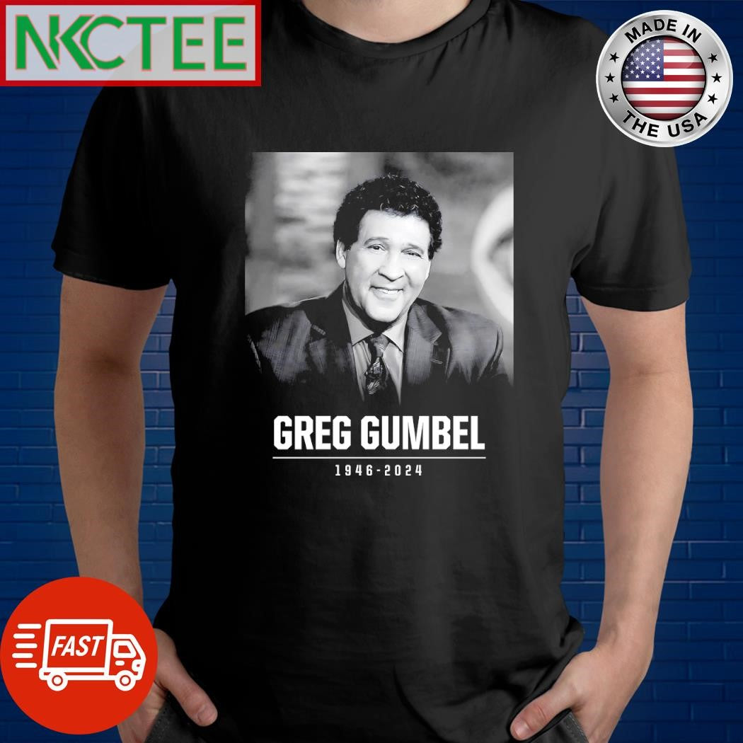 Original Greg Gumbel 1946 -2024 shirt