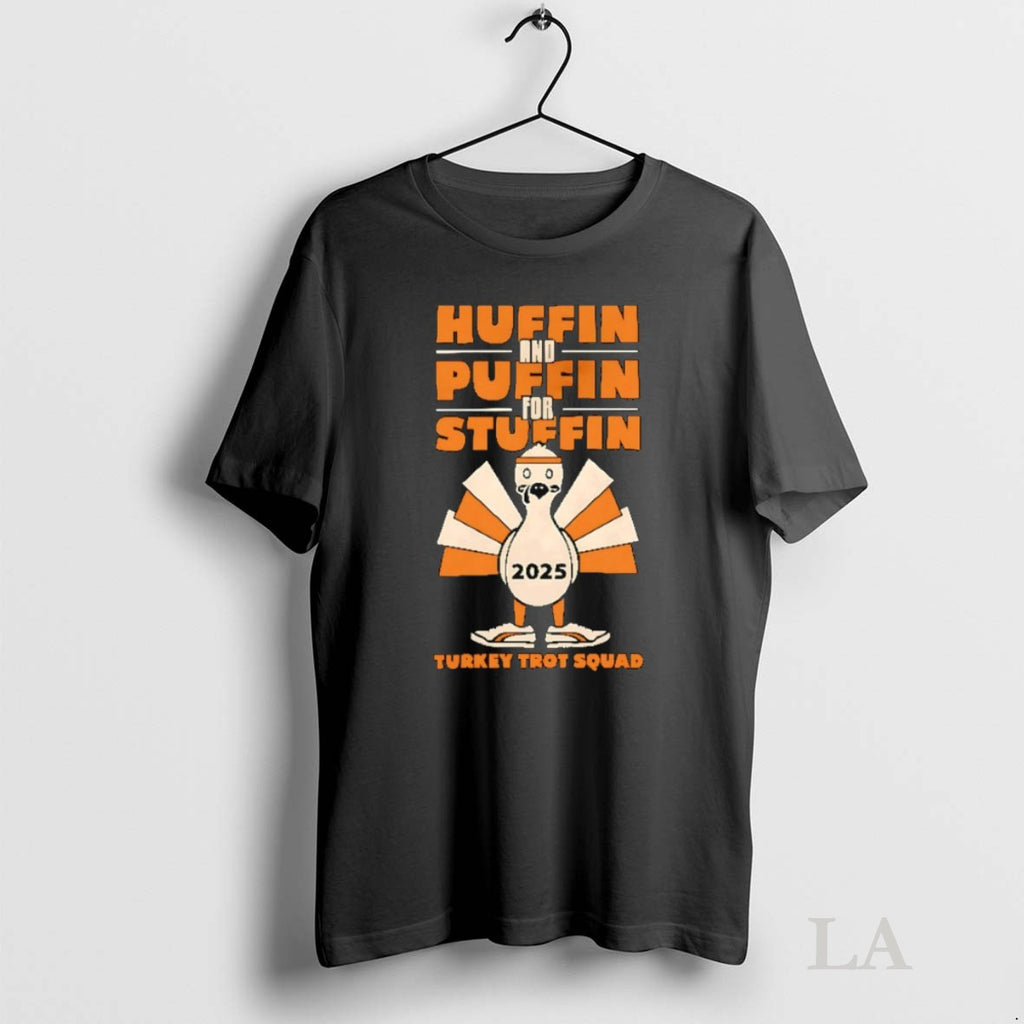Original Huffin And Puffin For Stuffin Turkey Trot Squad 2025