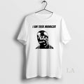Original I Am Task Manager Graphic T-Shirts, Hoodie, Sweatshirt | PureTeeCo.com