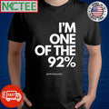 Original I’m One Of The 92% Shirt