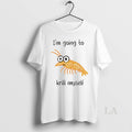 Original Im Going To Krill Myself Shrimp Sketch Meme T-Shirts, Hoodie, Sweatshirt | PureTeeCo.com